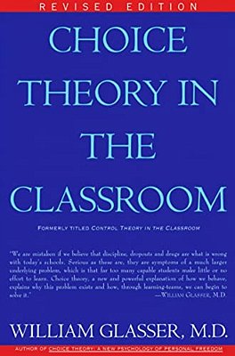 Choice Theory In The Classroom-..