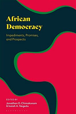 African Democracy: Impediments, Promises, And Prospects-..