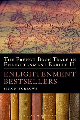 The French Book Trade In Enlightenment Europe II: Enlightenment Bestsellers-..