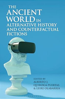 The Ancient World In Alternative History And Counterfactual Fictions-..