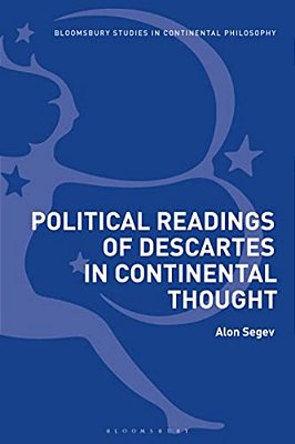 Political Readings Of Descartes In Continental Thought-..