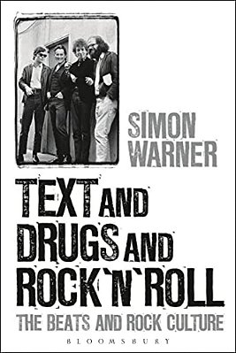 Text And Drugs And Rock 'N' Roll: The Beats And Rock Culture-..