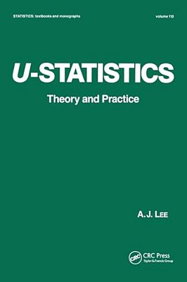 U-Statistics: Theory And Practice-..