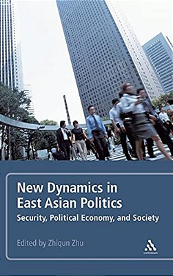 New Dynamics In East Asian Politics-..