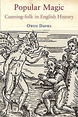 Popular Magic: Cunning-Folk In English History-..