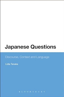 Japanese Questions: Discourse, Context And Language-..