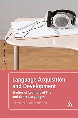 Language Acquisition And Development: Studies Of Learners Of First And Other Languages-..