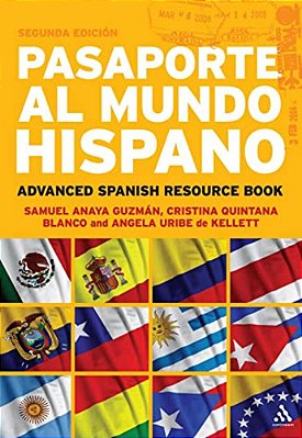 Pasaporte Al Mundo Hispano: Segunda Edición: Advanced Spanish Resource Book-..