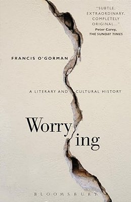 Worrying: A Literary And Cultural History-..
