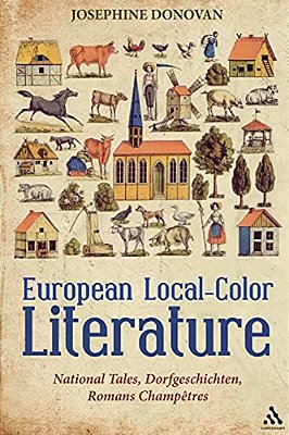 European Local-Color Literature: National Tales, Dorfgeschichten, Romans Champetres-..