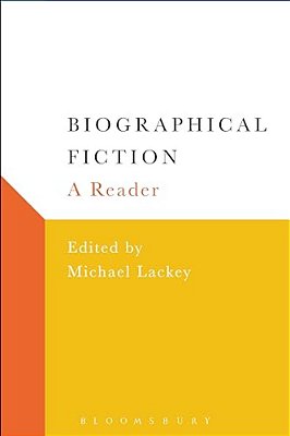 Biographical Fiction: A Reader-..