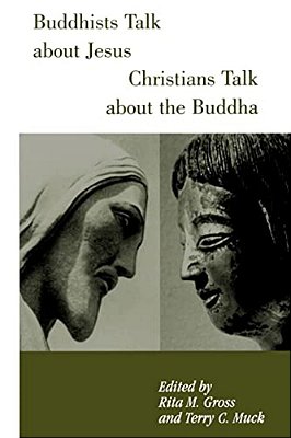 Buddhists Talk About Jesus, Christians Talk About The Buddha-..