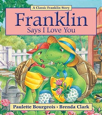 Franklin Says I Love You-..