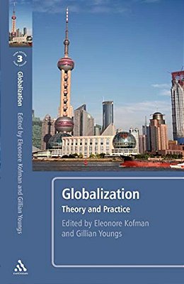 Globalization, 3RD Edition: Theory And Practice-..