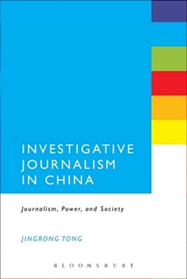 Investigative Journalism In China: Journalism, Power, And Society-..