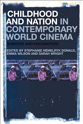 Childhood And Nation In Contemporary World Cinema: Borders And Encounters-..
