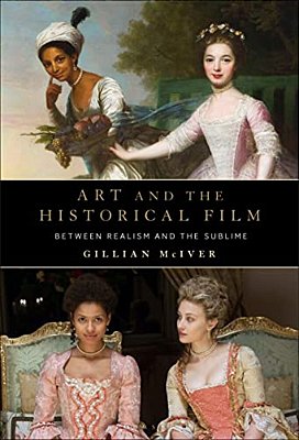 Art And The Historical Film: Between Realism And The Sublime-..