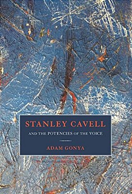 Stanley Cavell And The Potencies Of The Voice-..