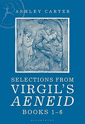 Selections From Virgil's Aeneid Books 1-6: A Student Reader-..