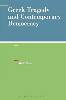Greek Tragedy And Contemporary Democracy-..