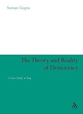 The Theory And Reality Of Democracy: A Case Study In Iraq-..