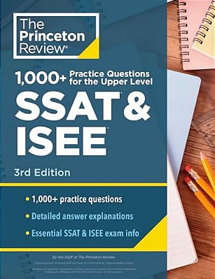 1000+ Practice Questions For The Upper Level Ssat & Isee, 3RD Edition: Extra Preparation For An Excellent Score-..