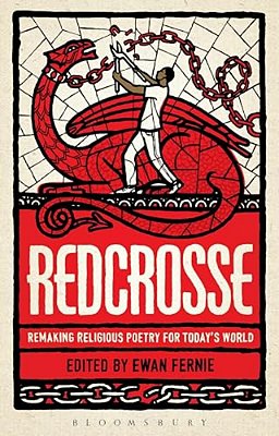 Redcrosse: Remaking Religious Poetry For Today's World-..