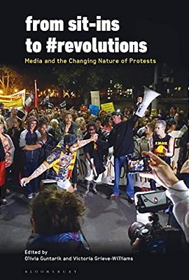 From Sit-Ins To #Revolutions: Media And The Changing Nature Of Protests-..