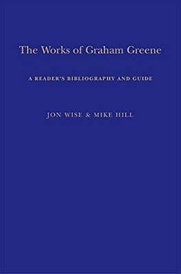 The Works Of Graham Greene: A Reader's Bibliography And Guide-..