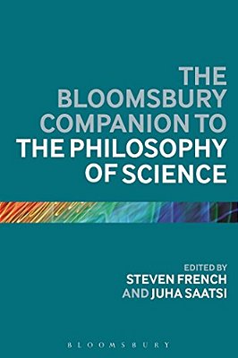 The Bloomsbury Companion To The Philosophy Of Science-..
