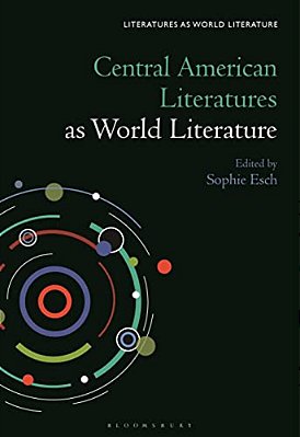 Central American Literatures As World Literature-..