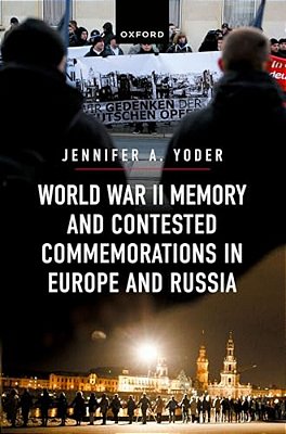 World War II Memory And Contested Commemorations In Europe And Russia-..