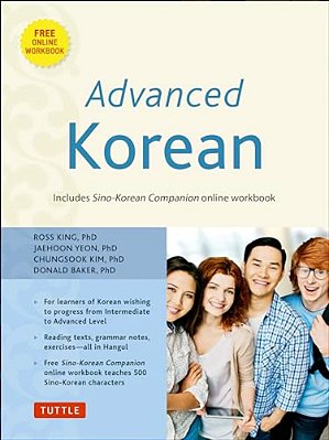 Advanced Korean: Includes Downloadable Sino-Korean Companion Workbook [With Dvd ROM]-..