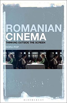 Romanian Cinema: Thinking Outside The Screen-..