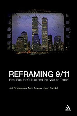Reframing 9/11: Film, Popular Culture And The War On Terror-..