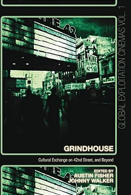 Grindhouse: Cultural Exchange On 42Nd Street, And Beyond-..