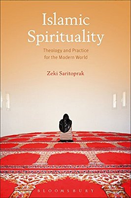 Islamic Spirituality: Theology And Practice For The Modern World-..