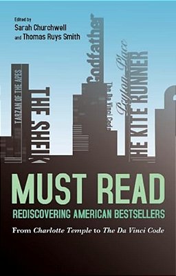 Must Read: Rediscovering American Bestsellers: From Charlotte Temple To The Da Vinci Code-..