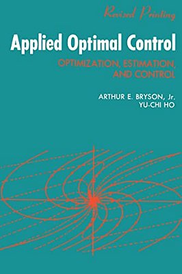 Applied Optimal Control: Optimization, Estimation And Control-..