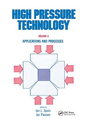 High Pressure Technology: Volume 2: Applications And Processes-..