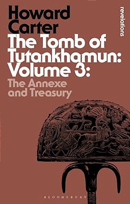 The Tomb Of Tutankhamun: The Annexe And Treasury-..