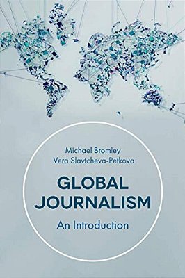 Global Journalism: An Introduction-..