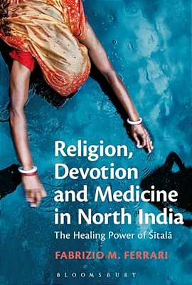 Religion, Devotion And Medicine In North India-..