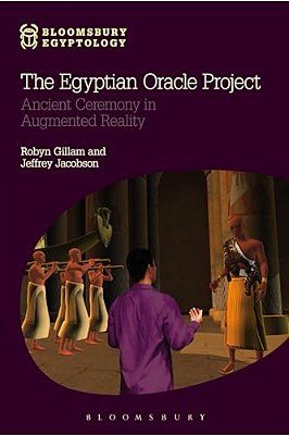 The Egyptian Oracle Project: Ancient Ceremony In Augmented Reality-..