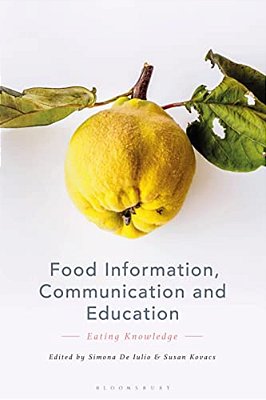 Food Information, Communication And Education: Eating Knowledge-..