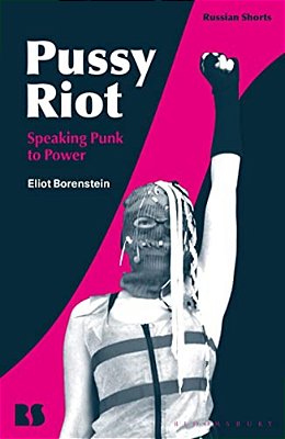 Pussy Riot: Speaking Punk To Power-..
