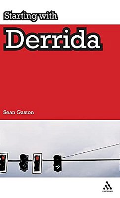 Starting With Derrida-..