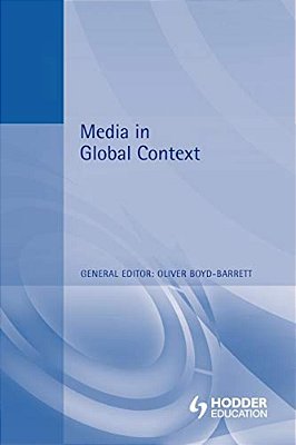 Media In A Global Context: A Reader-..