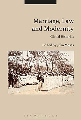 Marriage, Law And Modernity: Global Histories-..