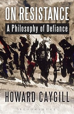 On Resistance: A Philosophy Of Defiance-..